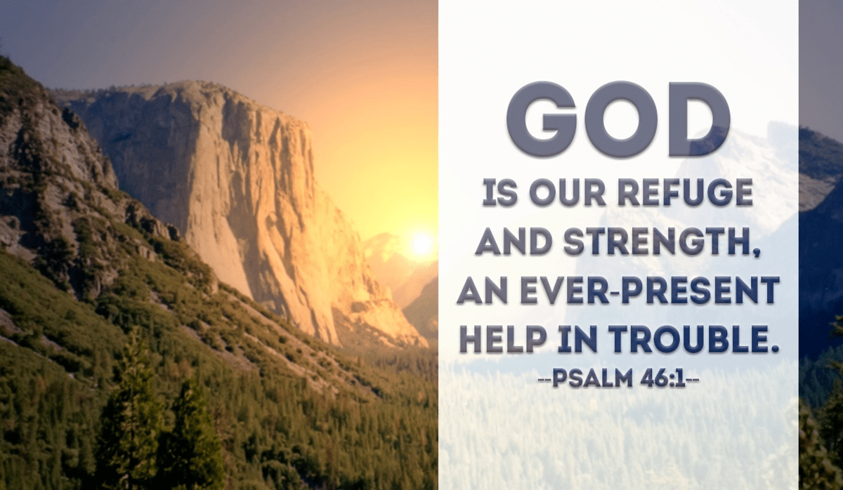 April 2020 - God is Our Refuge and Strength, a Very Present Help in Trouble.